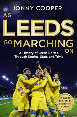 As Leeds Go Marching On - Jonny Cooper