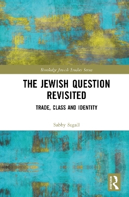 The Jewish Question Revisited - Sabby Sagall