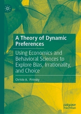 A Theory of Dynamic Preferences