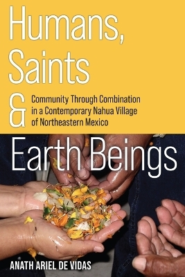Humans, Saints, and Earth Beings - Anath Ariel de Vidas