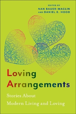 Loving Arrangements - Nan Bauer-Maglin, Daniel E. Hood
