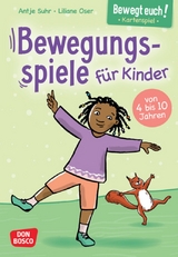 Bewegt euch! Bewegungsspiele f&uuml;r Kinder - Antje Suhr