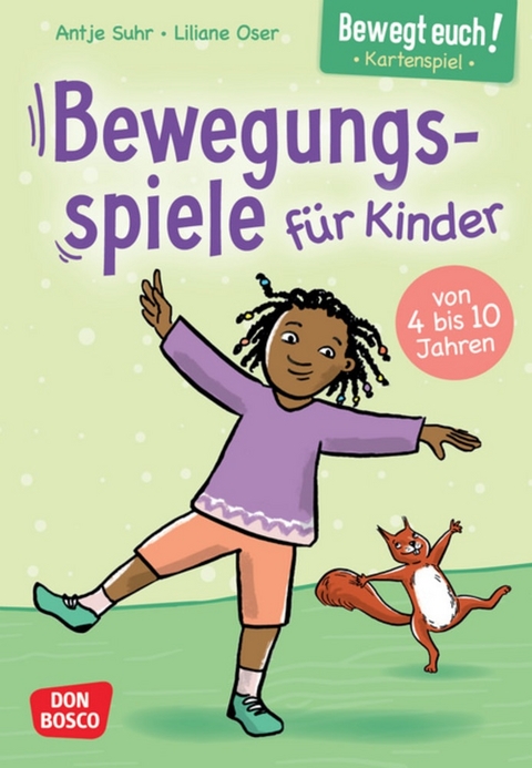 Bewegt euch! Bewegungsspiele f&uuml;r Kinder - Antje Suhr