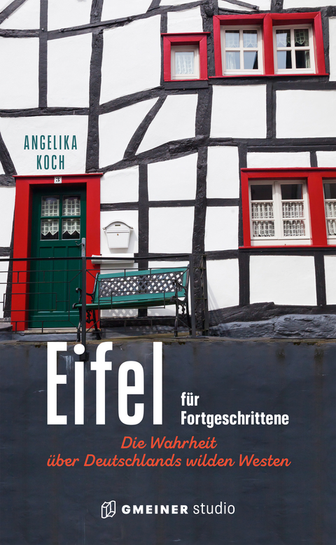 Eifel f&uuml;r Fortgeschrittene - Angelika Koch