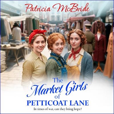 The Market Girls of Petticoat Lane - Patricia McBride