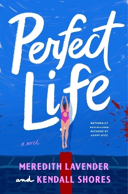 Perfect Life - Meredith Lavender, Kendall Shores