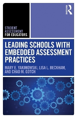 Leading Schools with Embedded Assessment Practices