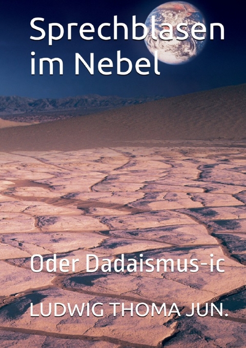 Sprechblasen im Nebel - Ludwig Thoma Jun.