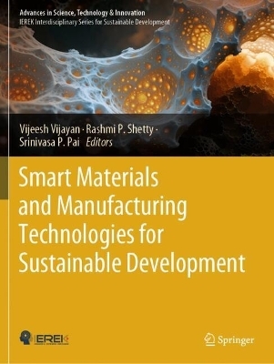 Smart Materials and Manufacturing Technologies for Sustainable Development - 