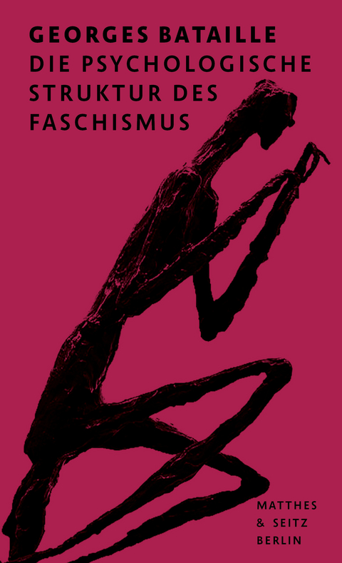 Die psychologische Struktur des Faschismus - Georges Bataille