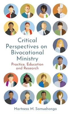 Critical Perspectives on Bivocational Ministry - Hartness M. Samushonga