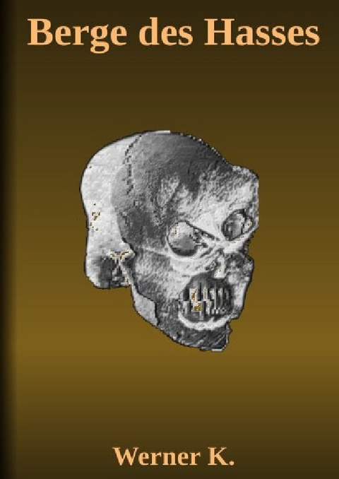 Berge des Hasses - Werner Kuhse