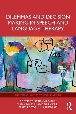 Dilemmas and Decision Making in Speech and Language Therapy