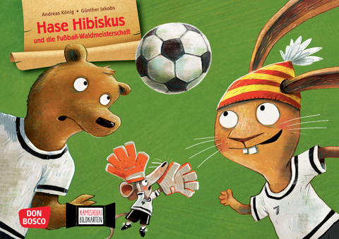 Hase Hibiskus und die Fu&szlig;ball-Waldmeisterschaft. Kamishibai Bildkartenset - Andreas K&ouml;nig