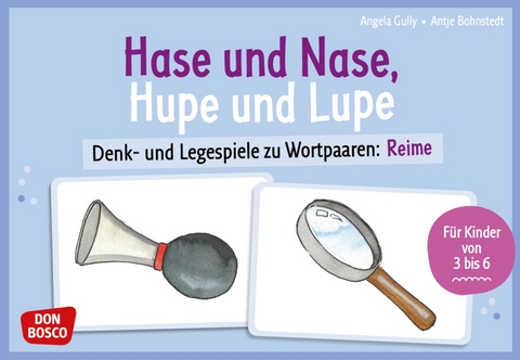 Hase und Nase, Hupe und Lupe - Angela Gully
