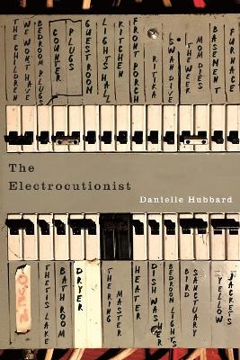 The Electrocutionist - Danielle Hubbard