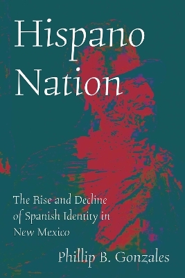 Hispano Nation - Phillip B. Gonzales