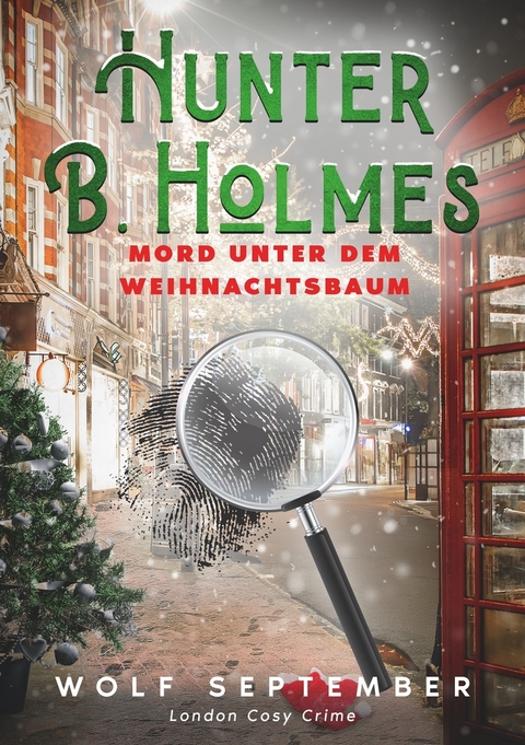 Hunter B. Holmes - Mord unter dem Weihnachtsbaum - Wolf September