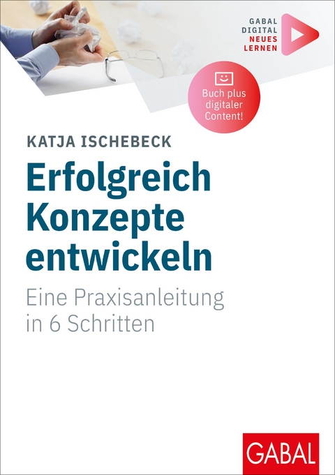 Erfolgreich Konzepte entwickeln - Katja Ischebeck