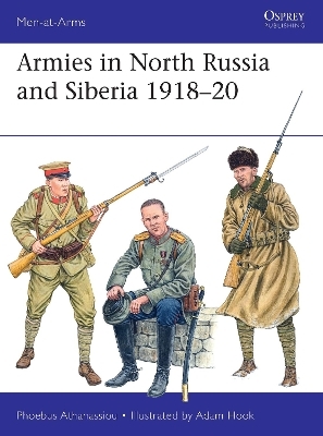 Armies in North Russia and Siberia 1918&ndash;20 - Phoebus Athanassiou