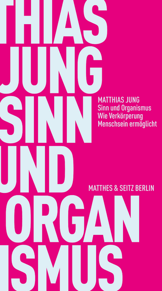 Sinn und Organismus