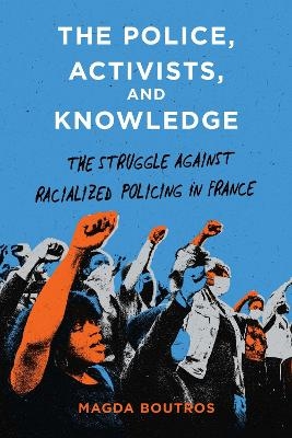 The Police, Activists, and Knowledge - Magda Boutros