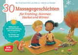 30 Massagegeschichten f&uuml;r Fr&uuml;hling, Sommer, Herbst und Winter - Ruth Stauffer Lacorcia