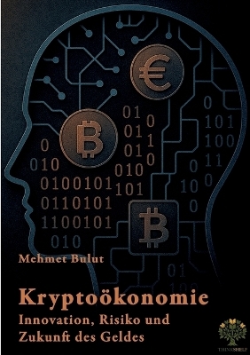 Kryptoökonomie: Innovation, Risiko und Zukunft des Geldes