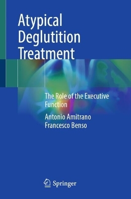 Atypical Deglutition Treatment - Antonio Amitrano, Francesco Benso