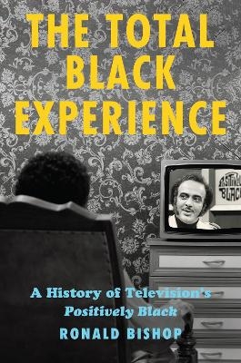 The Total Black Experience - Ron Bishop