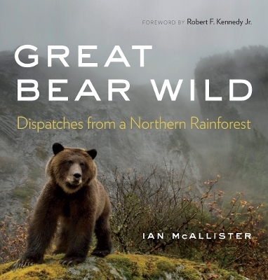 Great Bear Wild - Ian McAllister