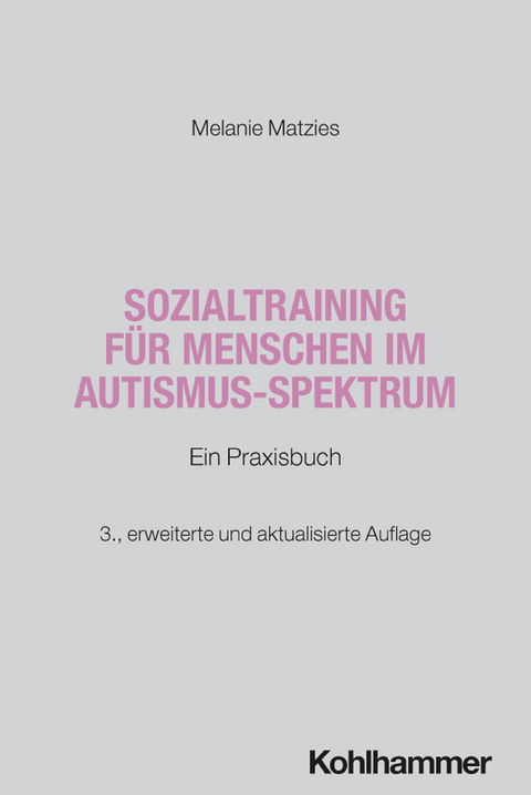 Sozialtraining f&uuml;r Menschen im Autismus-Spektrum - Melanie Matzies