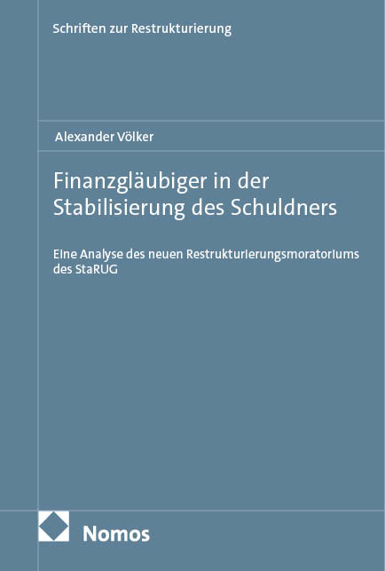 Finanzgl&auml;ubiger in der Stabilisierung des Schuldners - Alexander V&ouml;lker