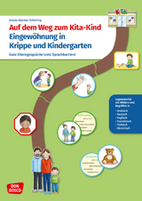 Auf dem Weg zum Kita-Kind. Eingewöhnung in Krippe und Kindergarten - Ursula Günster-Schöning