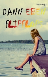 Dann eben Flipflops - Doro May