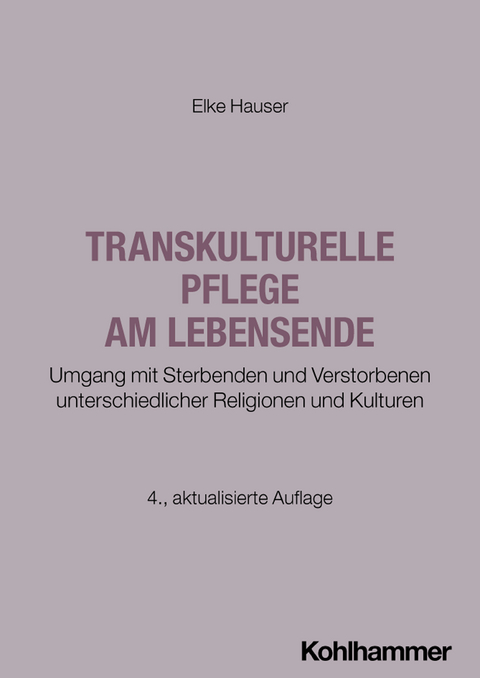 Transkulturelle Pflege am Lebensende - Elke Hauser
