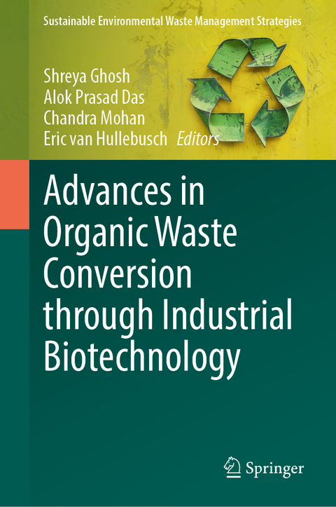 Advances in Organic Waste Conversion Through Industrial Biotechnology - 