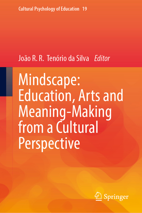 Mindscape: Education, Arts and Meaning-Making from a Cultural Perspective - 