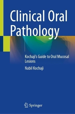 Clinical Oral Pathology - Nabil Kochaji