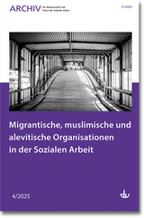 Migrantische, muslimische und alevitische Organisationen in der Sozialen Arbeit - 