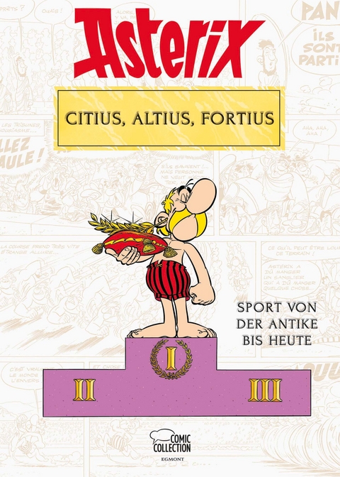 Asterix - Citius, Altius, Fortius - Bernard-Pierre Molin, Ren&eacute; Goscinny, Albert Uderzo