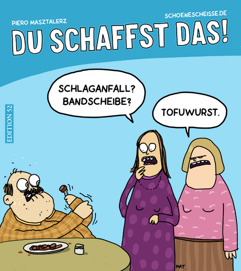 DU SCHAFFST DAS ! - Piero Masztalerz