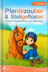 Silbenbuch 2. Klasse - Pferdezauber und Stallgefl&uuml;ster - Klara Sauerwald