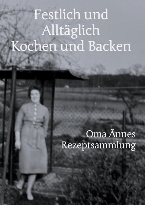 Festlich und Alltäglich Kochen und Backen - Jan Lordieck