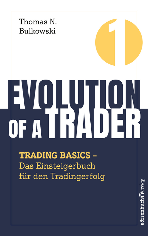 Evolution of a Trader – Trading Basics - Thomas N. Bulkowski