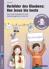 Vorbilder des Glaubens: Von Jesus bis heute - Nicole Weber