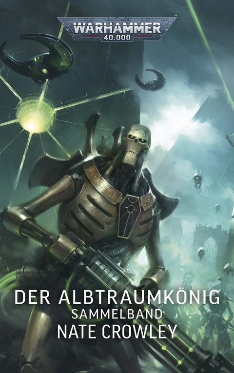 Warhammer 40.000 - Der Albtraumk&ouml;nig - Nate Crowley