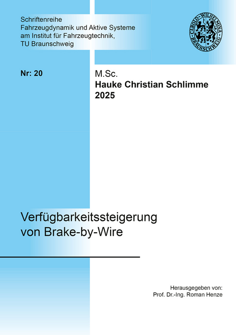 Verf&uuml;gbarkeitssteigerung von Brake-by-Wire - Hauke Christian Schlimme