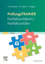 Prüfungstrainer Notfallsanitäterin/Notfallsanitäter - Klausmeier, Matthias; Thöle, Matthias; Heiligers, Sven