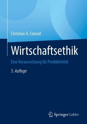 Wirtschaftsethik - Christian A. Conrad